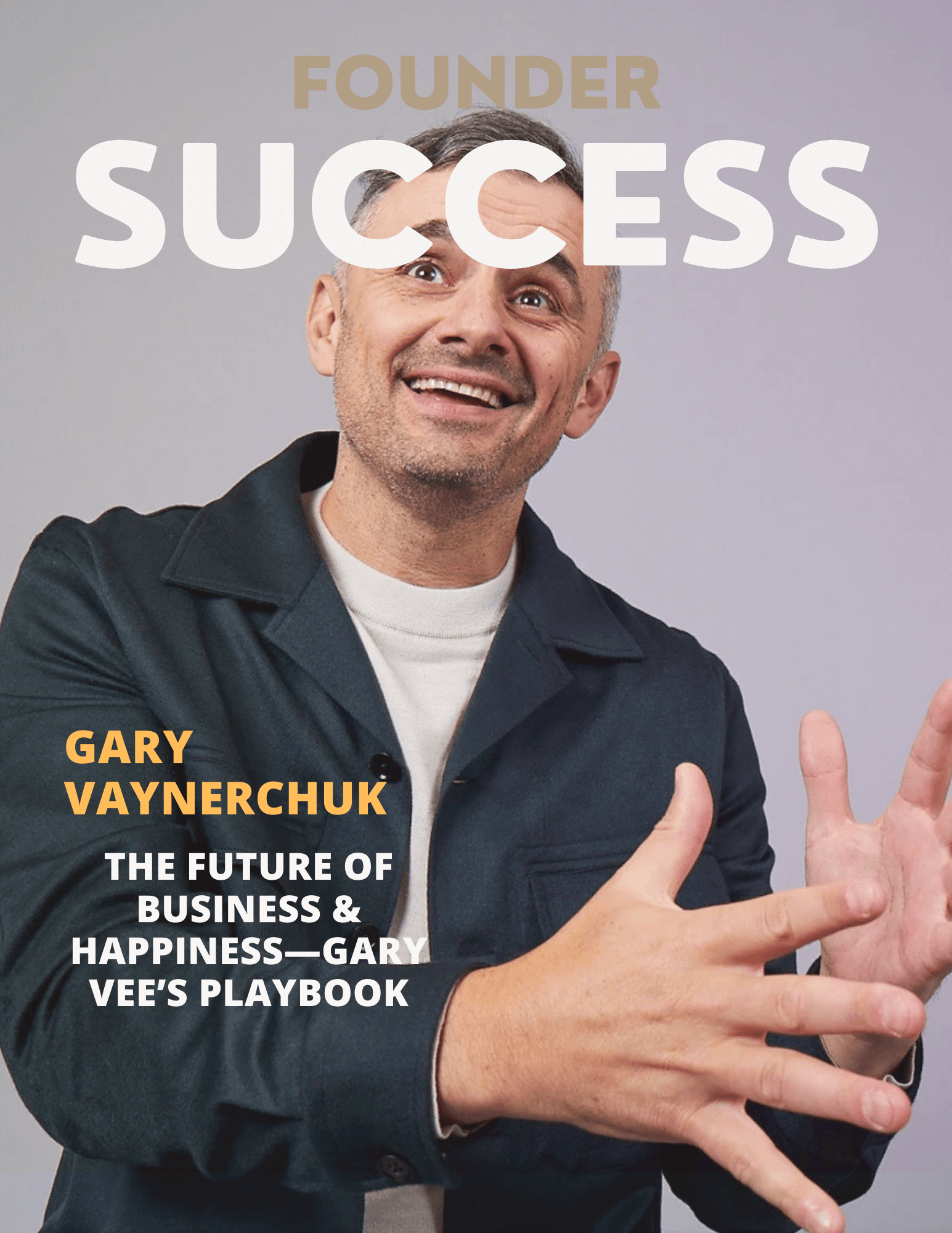 Founder Success Magazine - 003-Issue-Gary-Vee